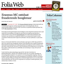 Erasmus MC ontslaat frauderende hoogleraar