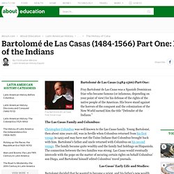 Fray Bartolomé de Las Casas (1484-1566) - Biography