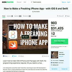 How to Make a Freaking iPhone App - with iOS 8 and Swift by Rick Walter