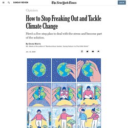How to Stop Freaking Out and Tackle Climate Change