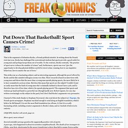 Put Down That Basketball! Sport Causes Crime!