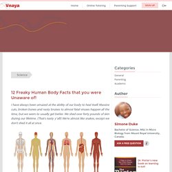 12 Freaky Human Body Facts that you were Unaware of! - vnaya.com
