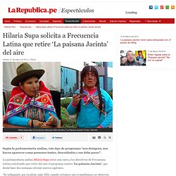 Hilaria Supa solicita a Frecuencia Latina que retire ‘La paisana Jacinta’ del aire