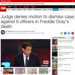 Freddie Gray case: Motion to dismiss charges denied