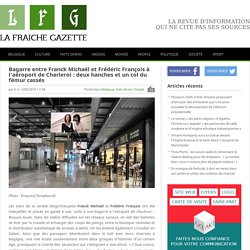 Bagarre entre Franck Michaël et Frédéric François à l’aéroport de Charleroi : deux hanches et un col du fémur cassés