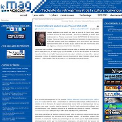 Frédéric Mitterrand soutient le Jeu Vidéo et MO5.COM