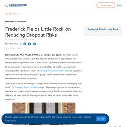 Frederick Fields Little Rock on Reducing Dropout Risks