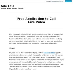 Free Application to Call Live Video