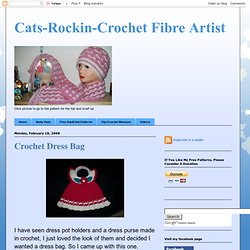 Cats-Rockin-Crochet Fibre Artist.: Crochet Dress Bag