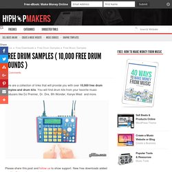 Ultimate Drum Sound Collection – Over 20,000+ Free Drum Samples - Hip Hop Makers