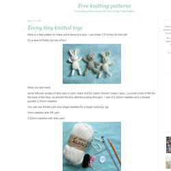 Free knitting patterns: tiny knitted toys