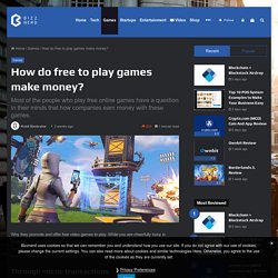 How do free to play games make money? - Bizznerd