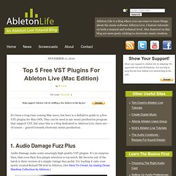 Top 5 Free VST Plugins For Ableton Live (Mac Edition)