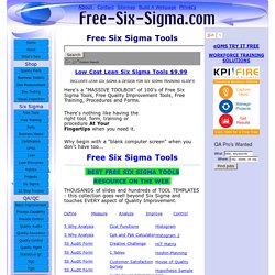 Free Six Sigma Tools and Training.