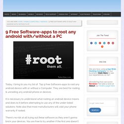 9 Free Software-apps to root any android with/without a PC