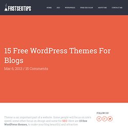 15 Free WordPress Themes For Blogs - 2013