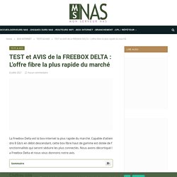 TEST et AVIS de la FREEBOX DELTA : La box la plus rapide du marché