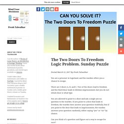 The Two Doors To Freedom Logic Problem. Sunday Puzzle – Mind Your Decisions