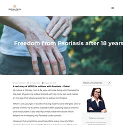 Freedom from Psoriasis after 18 years. NAET Dubai