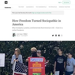 How Freedom Turned Sociopathic in America