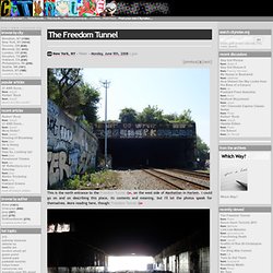 The Freedom Tunnel - New York, NY : citynoise.org - (Private Browsing)