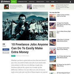 10 Freelance Jobs Anyone Can Do To Easily Make Extra Money