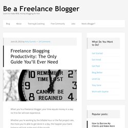 Freelance Blogging Productivity: The Only Guide You’ll Ever Need