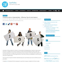 Freelance Jobs vs Salaried Jobs - Effective Tips for Job Seekers