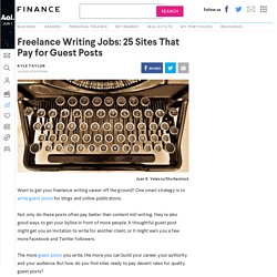 Freelance Writing Jobs: 25 Sites That Pay for Guest Posts