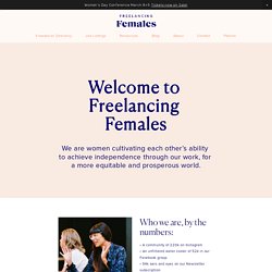 About — Freelancing Females - The Largest Community of Freelance Women