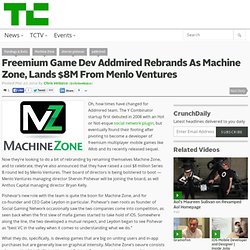 Freemium Game Dev Addmired Rebrands As Machine Zone, Lands $8M From Menlo Ventures