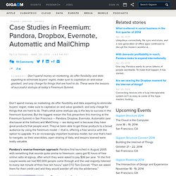 Case Studies in Freemium: Pandora, Dropbox, Evernote, Automattic and MailChimp: Tech News and Analysis «