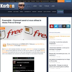 Freemobile – Comment savoir si vous utilisez le réseau Free ou Orange