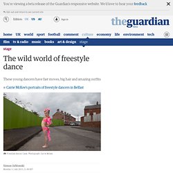 The wild world of freestyle dance