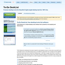 Freeware desktop to-do list. Beautiful & light-weight desktop task list. 100% free.