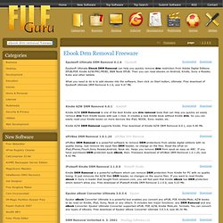 Free Ebook Drm Removal Freeware Downloads: ePUBee DRM Removal by ePUBee Drm Removal, DRM Removal Video Unlimited by MusDigg Software Ltd. and More
