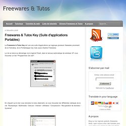 Freewares & Tutos Key (Suite d'applications Portables)