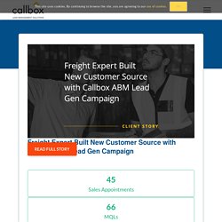 Freight Expert Built New Customer Source with Callbox ABM Lead Gen Campaign