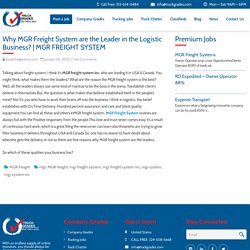 Why MGR Freight System are the Leader in the Logistic Business?