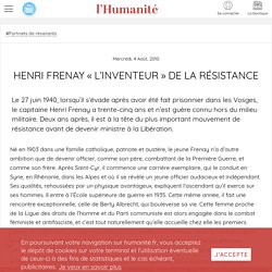 Henri Frenay « L’inventeur » de la Résistance