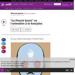 "La French touch" ou l'animation à la française