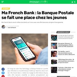 Ma French Bank : la Banque Postale se fait une place chez les jeunes