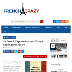 50 French Expressions and Slang to Sound Fluent