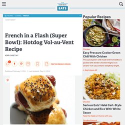 French in a Flash (Super Bowl): Hotdog Vol-au-Vent Recipe