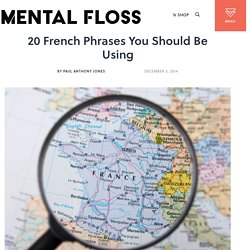 20 French Phrases You Should Be Using
