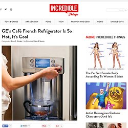 GE’s Café French Refrigerator Is So Hot, It’s Cool