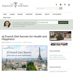 15 French Diet Secrets for Health and Happiness