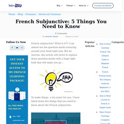 5 Things You Need To Know About the French Subjunctive