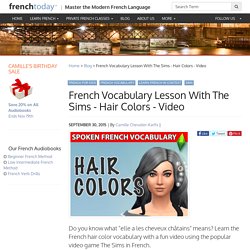 French Vocabulary Lesson With The Sims - Hair Colors - Video