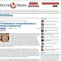 Política - “Pra frente Brasil” na versão Kátia Abreu e a situação da pobreza rural